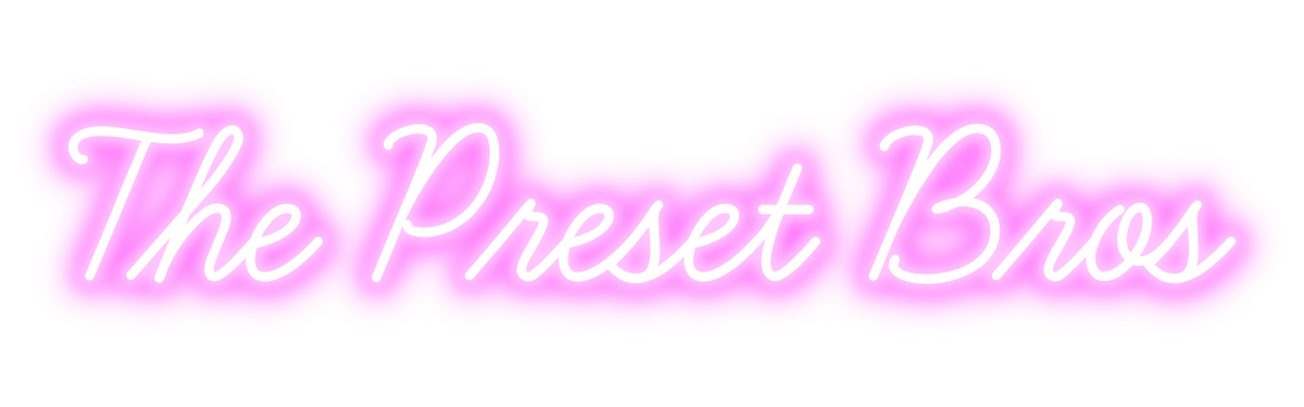 The Preset Bros